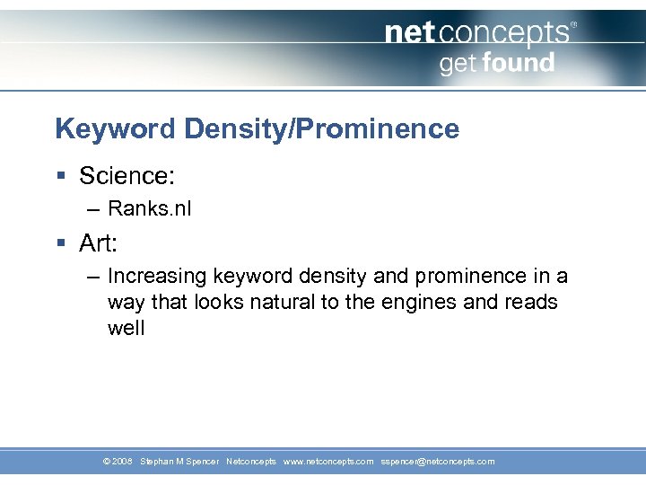 Keyword Density/Prominence § Science: – Ranks. nl § Art: – Increasing keyword density and