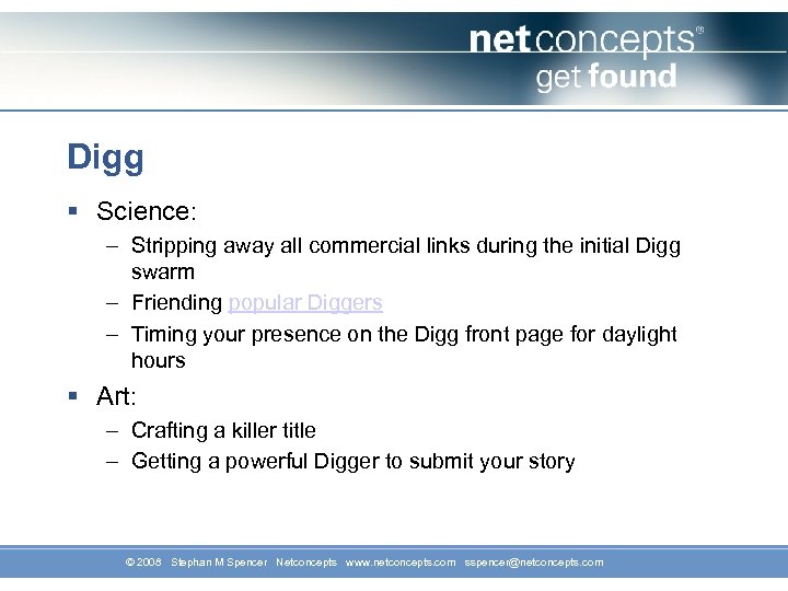 Digg § Science: – Stripping away all commercial links during the initial Digg swarm