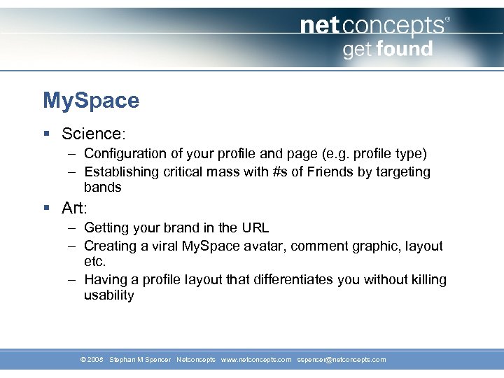 My. Space § Science: – Configuration of your profile and page (e. g. profile