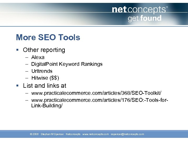 More SEO Tools § Other reporting – – Alexa Digital. Point Keyword Rankings Urltrends