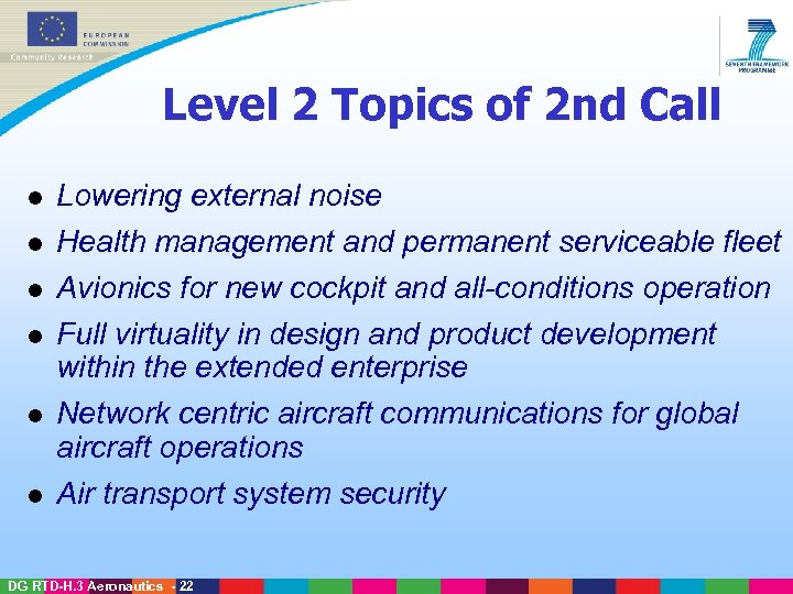 Level 2 Topics of 2 nd Call l Lowering external noise l Health management