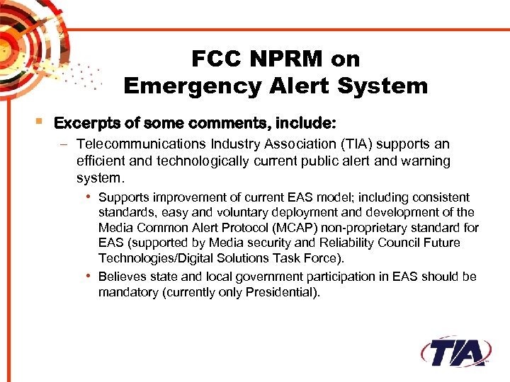 FCC NPRM on Emergency Alert System § Excerpts of some comments, include: – Telecommunications