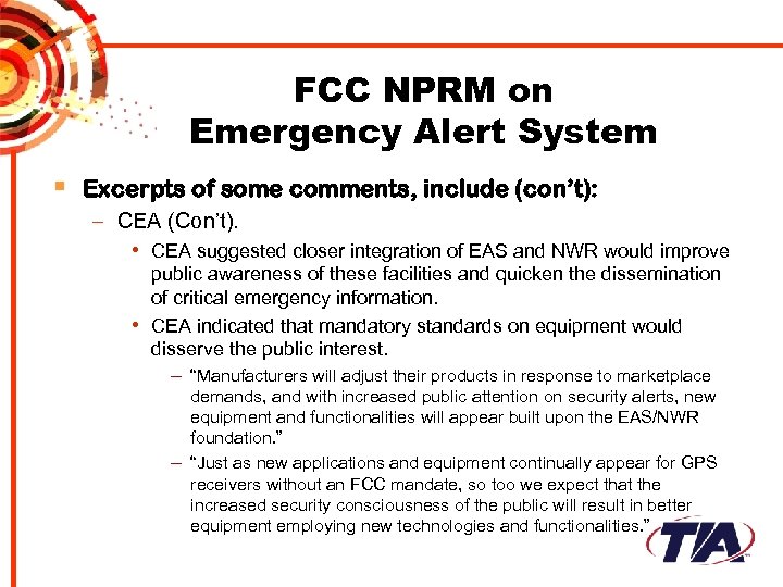 FCC NPRM on Emergency Alert System § Excerpts of some comments, include (con’t): –