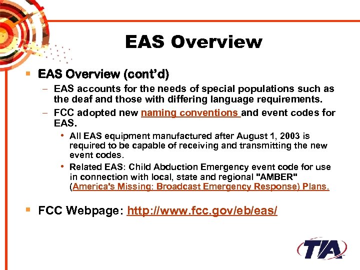 EAS Overview § EAS Overview (cont’d) – EAS accounts for the needs of special