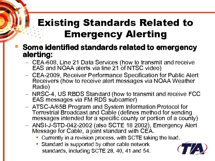 Existing Standards Related to Emergency Alerting § Some identified standards related to emergency alerting: