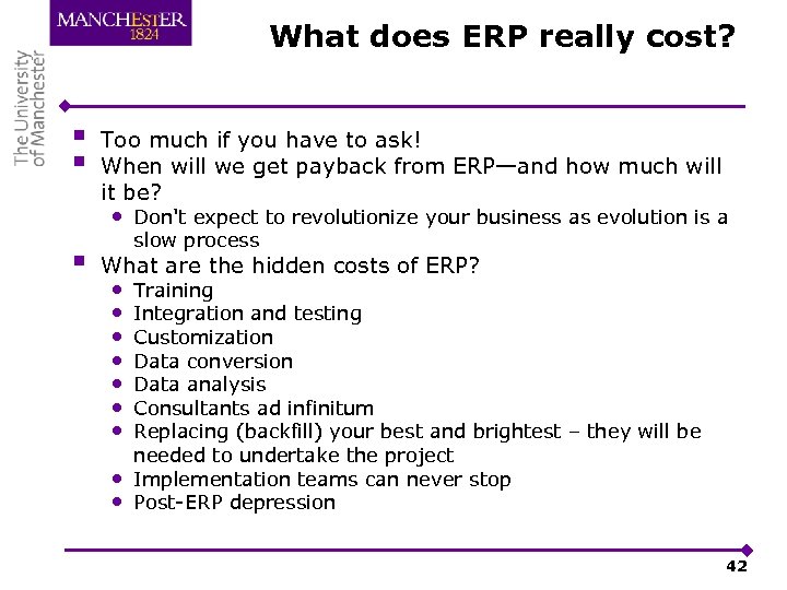 What does ERP really cost? § § Too much if you have to ask!