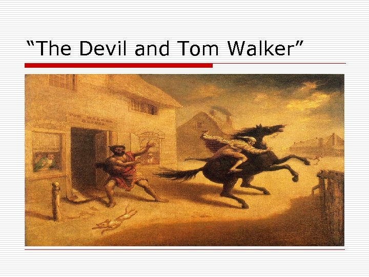 “The Devil and Tom Walker” 