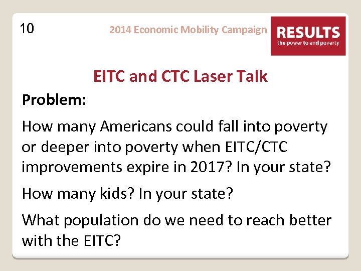 10 2014 Economic Mobility Campaign EITC and CTC Laser Talk Problem: How many Americans