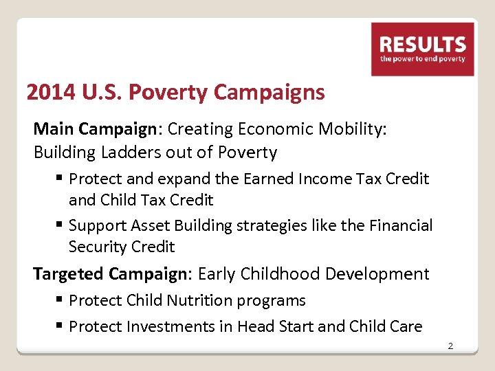 2014 U. S. Poverty Campaigns Main Campaign: Creating Economic Mobility: Building Ladders out of