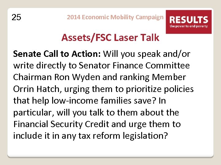 25 2014 Economic Mobility Campaign Assets/FSC Laser Talk Senate Call to Action: Will you