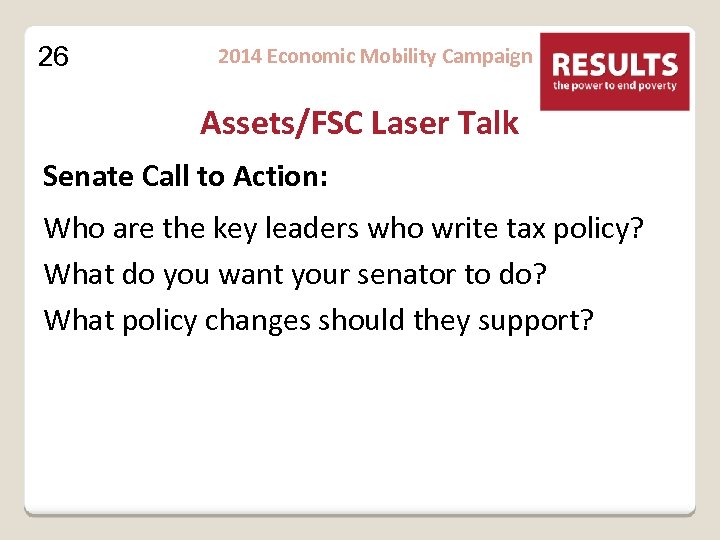 26 2014 Economic Mobility Campaign Assets/FSC Laser Talk Senate Call to Action: Who are