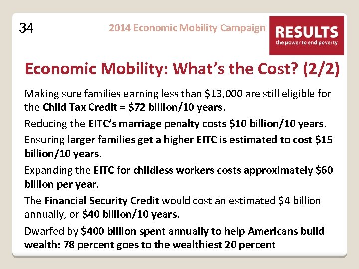 34 2014 Economic Mobility Campaign Economic Mobility: What’s the Cost? (2/2) Making sure families