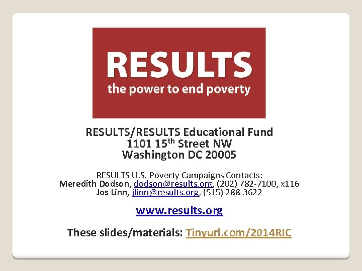 RESULTS/RESULTS Educational Fund 1101 15 th Street NW Washington DC 20005 RESULTS U. S.