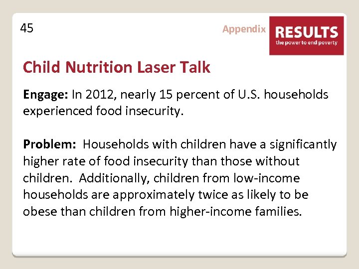 45 Appendix Child Nutrition Laser Talk Engage: In 2012, nearly 15 percent of U.