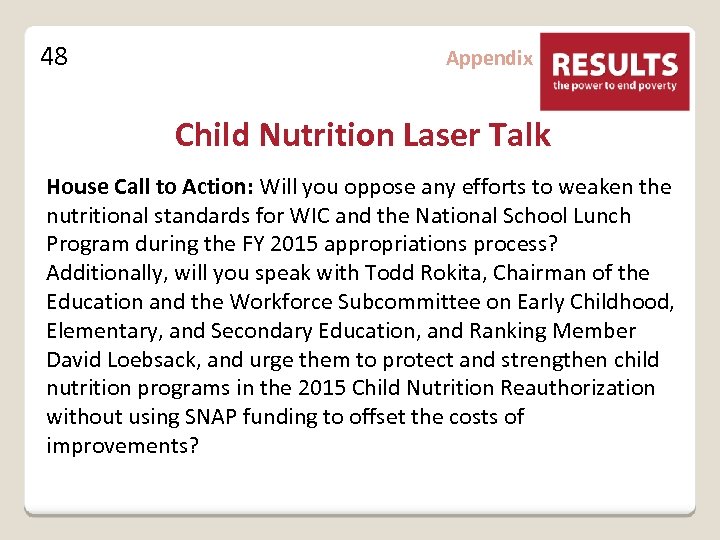 48 Appendix Child Nutrition Laser Talk House Call to Action: Will you oppose any