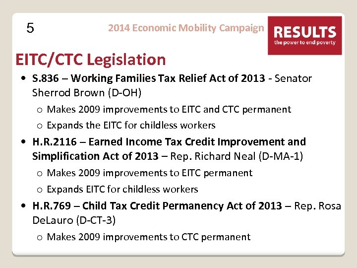 5 2014 Economic Mobility Campaign EITC/CTC Legislation • S. 836 – Working Families Tax