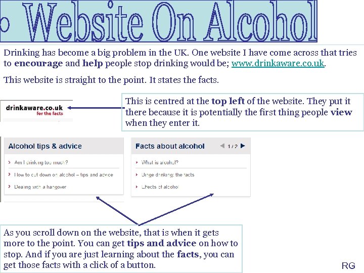 Drinking has become a big problem in the UK. One website I have come
