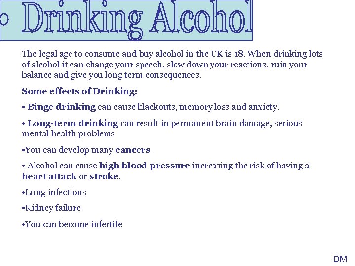 The legal age to consume and buy alcohol in the UK is 18. When
