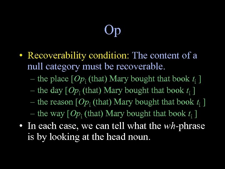 Op • Recoverability condition: The content of a null category must be recoverable. –