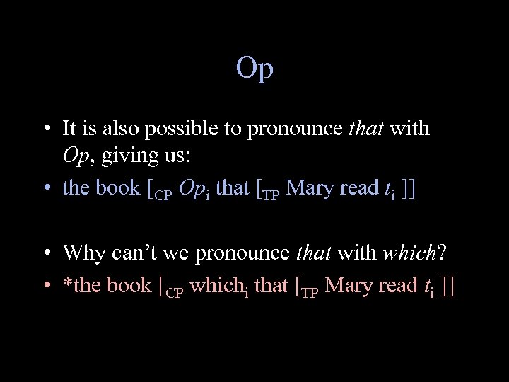 Op • It is also possible to pronounce that with Op, giving us: •