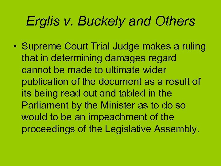 Erglis v. Buckely and Others • Supreme Court Trial Judge makes a ruling that