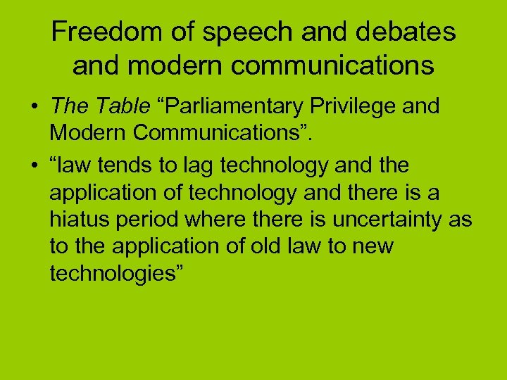 Freedom of speech and debates and modern communications • The Table “Parliamentary Privilege and