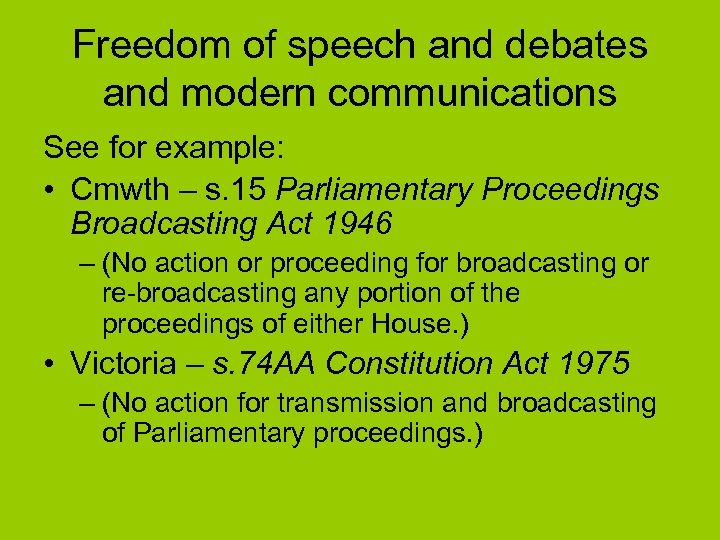 Freedom of speech and debates and modern communications See for example: • Cmwth –