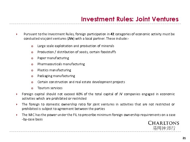 Investment Rules: Joint Ventures Pursuant to the Investment Rules, foreign participation in 42 categories