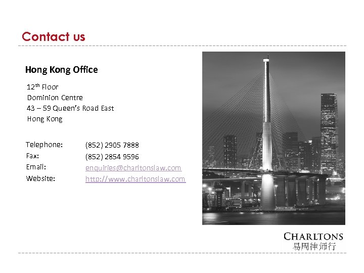 Contact us Hong Kong Office 12 th Floor Dominion Centre 43 – 59 Queen’s