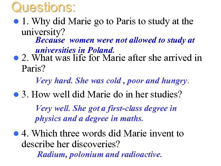 Questions: l 1. Why did Marie go to Paris to study at the university?