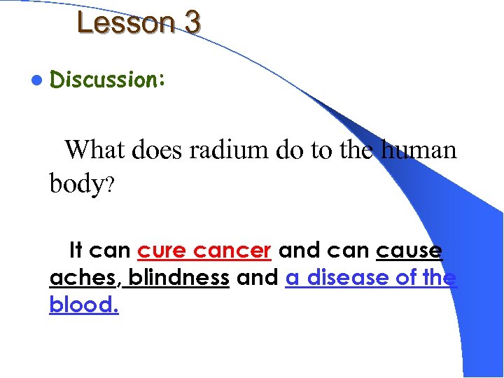 Lesson 3 l Discussion: What does radium do to the human body? It can