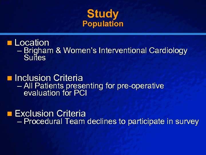 Slide 17 © 2003 By Default! Study Population n Location – Brigham & Women’s