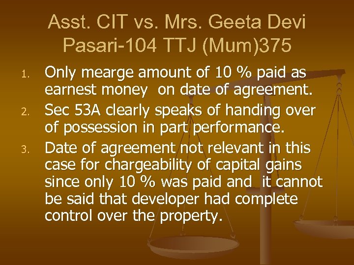 Asst. CIT vs. Mrs. Geeta Devi Pasari-104 TTJ (Mum)375 1. 2. 3. Only mearge