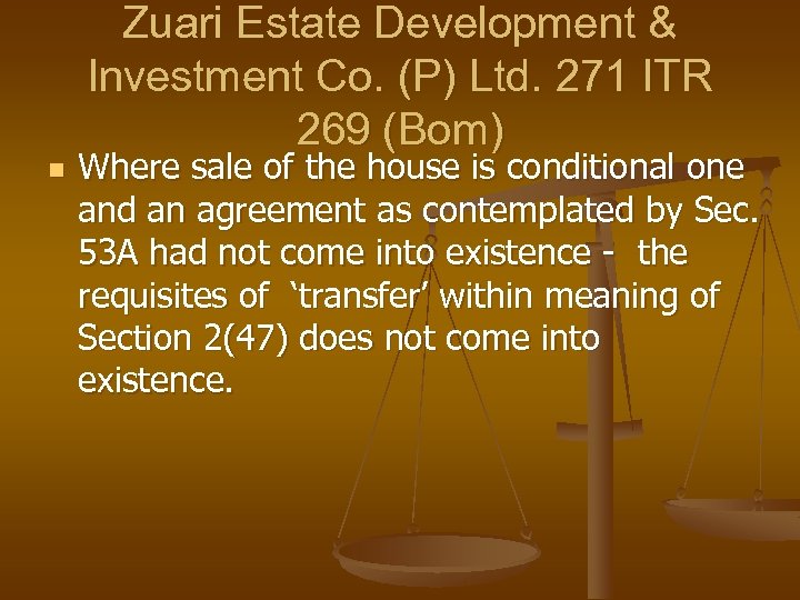 Zuari Estate Development & Investment Co. (P) Ltd. 271 ITR 269 (Bom) n Where