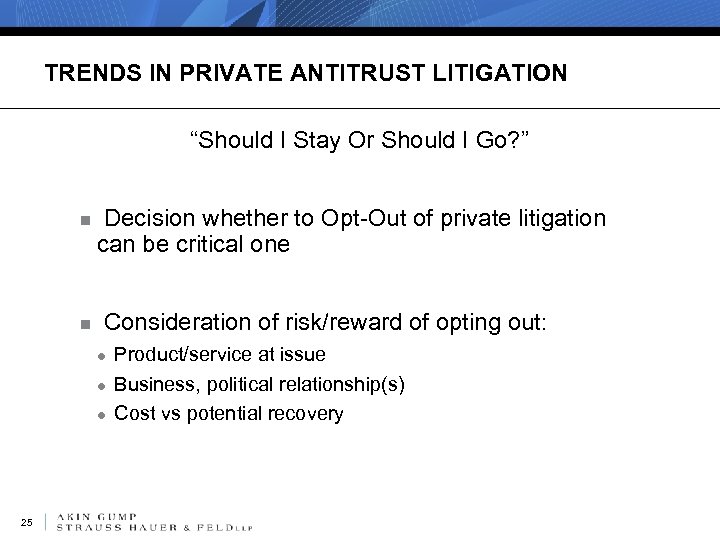 TRENDS IN PRIVATE ANTITRUST LITIGATION “Should I Stay Or Should I Go? ” n