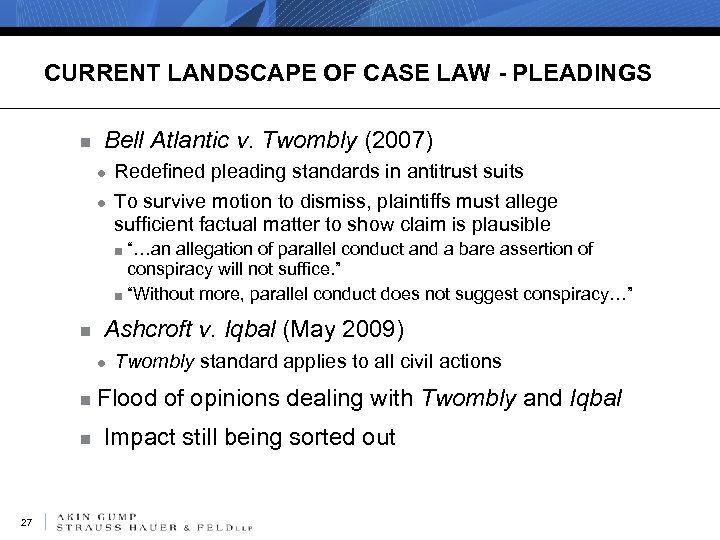 CURRENT LANDSCAPE OF CASE LAW - PLEADINGS n Bell Atlantic v. Twombly (2007) Redefined