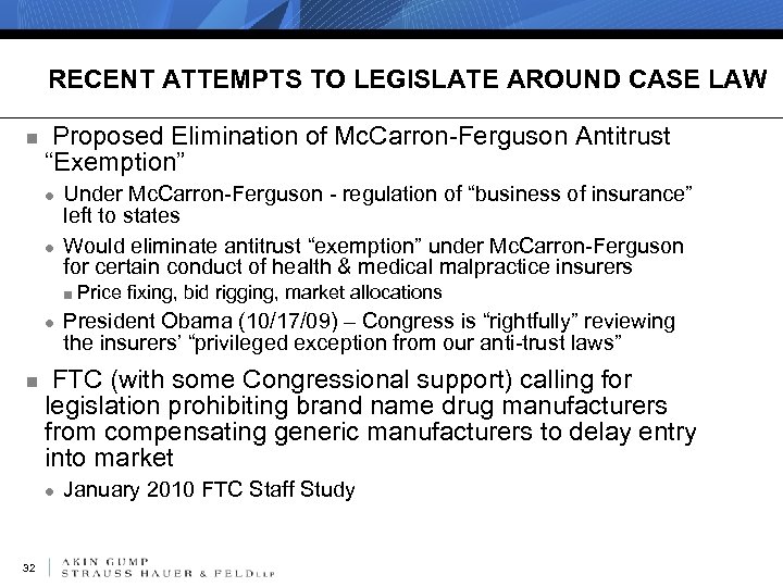 RECENT ATTEMPTS TO LEGISLATE AROUND CASE LAW n Proposed Elimination of Mc. Carron-Ferguson Antitrust