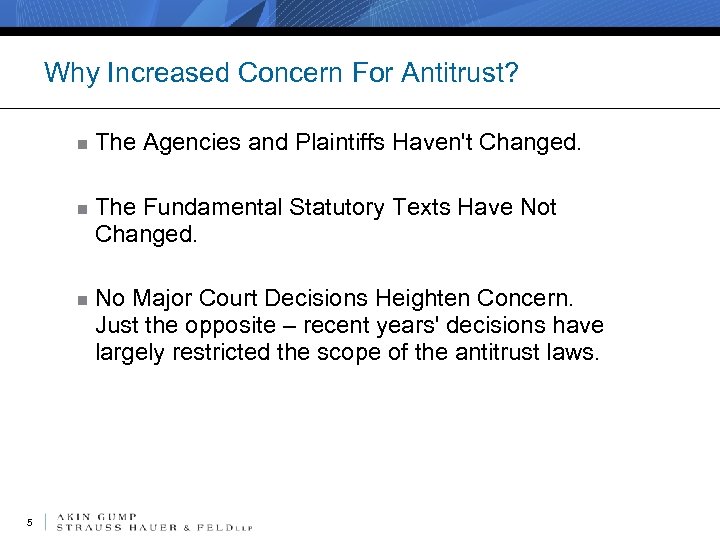 Why Increased Concern For Antitrust? n n The Fundamental Statutory Texts Have Not Changed.