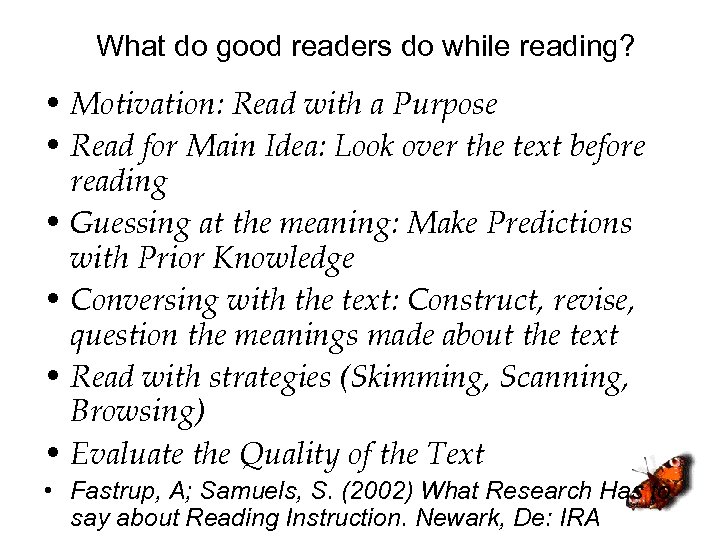 What do good readers do while reading? • Motivation: Read with a Purpose •