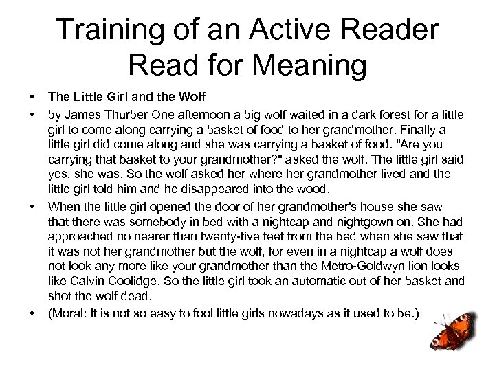 Training of an Active Reader Read for Meaning • • The Little Girl and