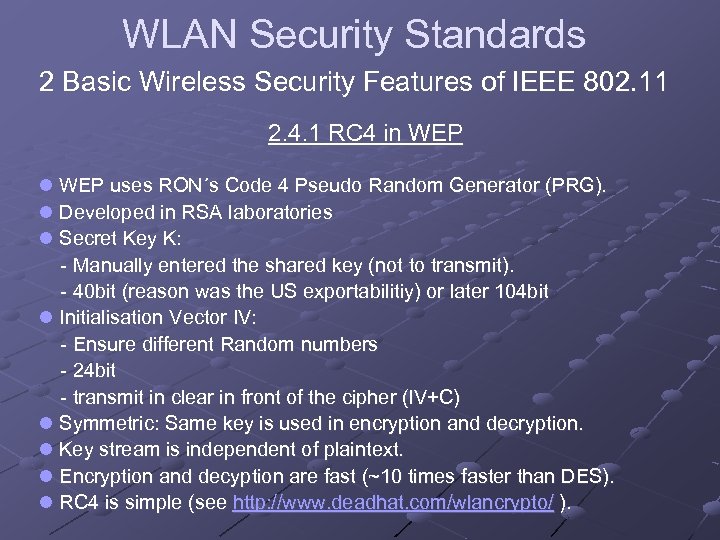 WLAN Security Standards 2 Basic Wireless Security Features of IEEE 802. 11 2. 4.