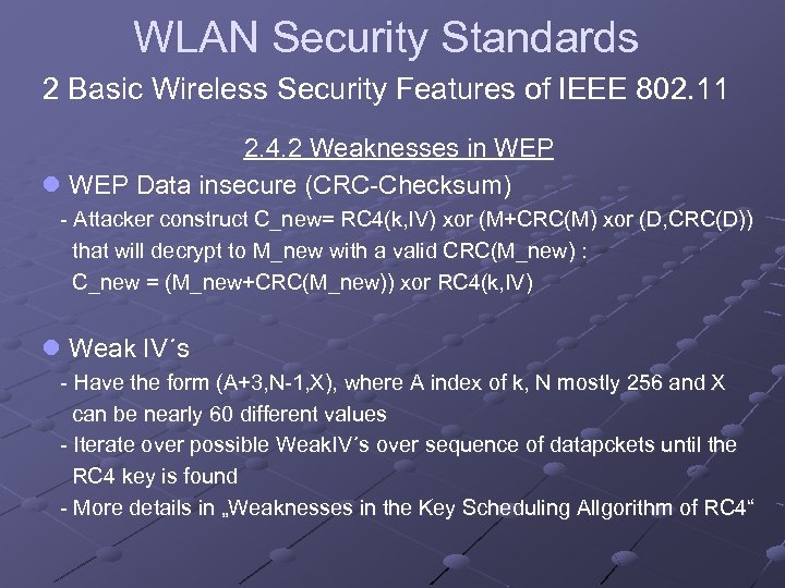 WLAN Security Standards 2 Basic Wireless Security Features of IEEE 802. 11 2. 4.