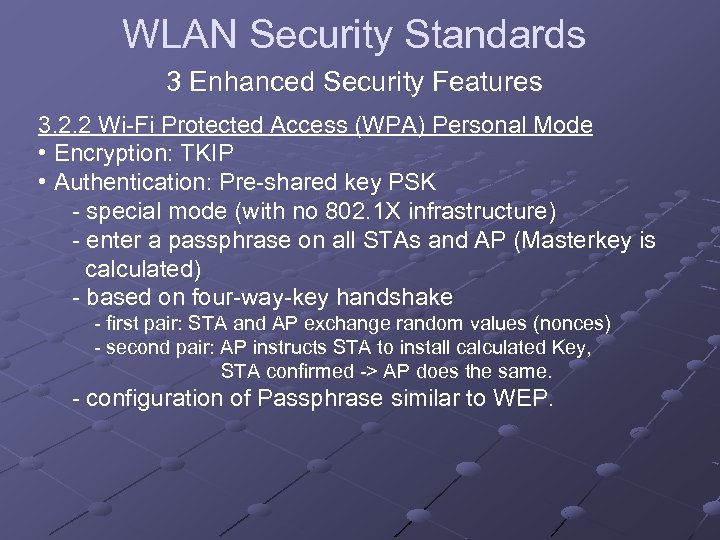 WLAN Security Standards 3 Enhanced Security Features 3. 2. 2 Wi-Fi Protected Access (WPA)