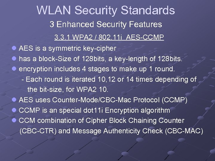 WLAN Security Standards 3 Enhanced Security Features 3. 3. 1 WPA 2 / 802.