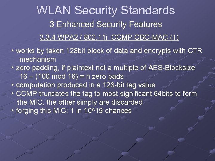 WLAN Security Standards 3 Enhanced Security Features 3. 3. 4 WPA 2 / 802.
