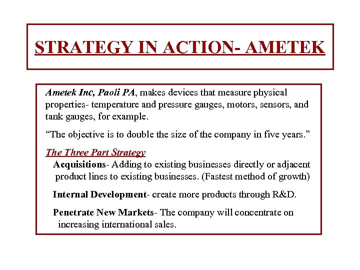 STRATEGY IN ACTION- AMETEK Ametek Inc, Paoli PA, makes devices that measure physical properties-
