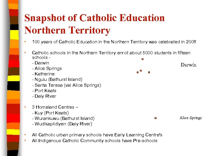 Snapshot of Catholic Education Northern Territory • 100 years of Catholic Education in the