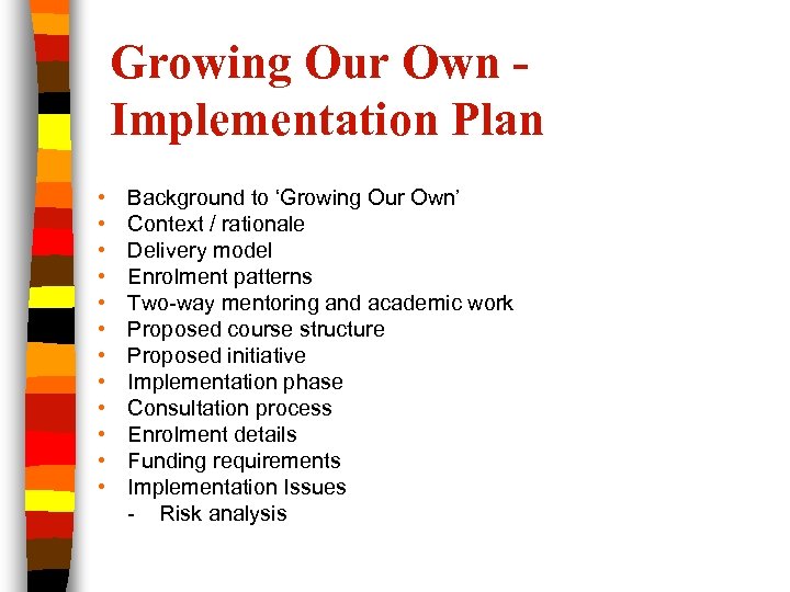Growing Our Own Implementation Plan • • • Background to ‘Growing Our Own’ Context