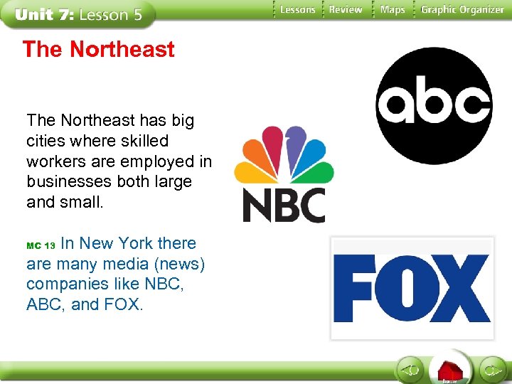 The Northeast has big cities where skilled workers are employed in businesses both large