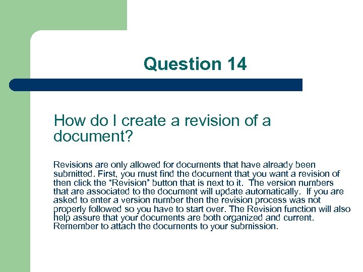 Question 14 How do I create a revision of a document? Revisions are only